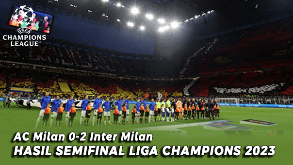 Hasil AC Milan vs Inter Milan pada Leg Pertama Semifinal Liga Champions 2022/2023, Skor 0-2